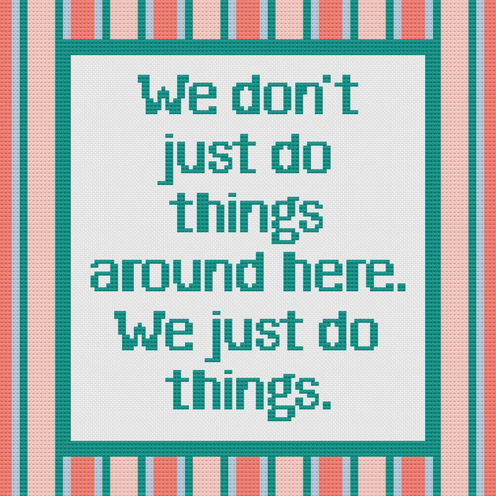 We Just Do Things